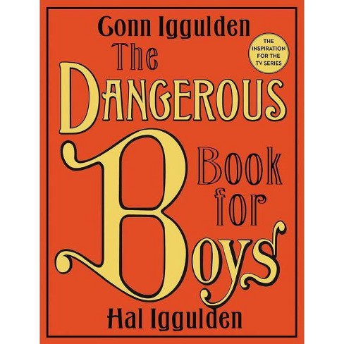Dangerous Book for Boys (Hardcover) (Conn Iggulden) - image 1 of 1