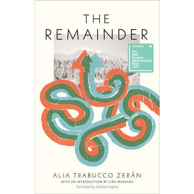 The Remainder - by  Alia Trabucco Zerán (Paperback)