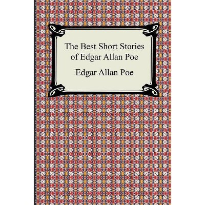 The Best Short Stories of Edgar Allan Poe - (Paperback)