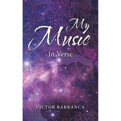 My Music - by  Victor Barranca (Paperback)