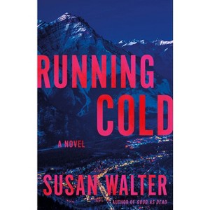 Running Cold - by  Susan Walter (Paperback) - 1 of 1