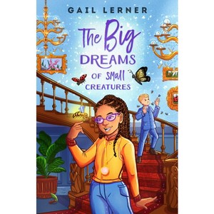 The Big Dreams of Small Creatures - by  Gail Lerner (Paperback) - 1 of 1