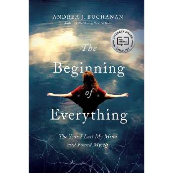 The Beginning of Everything - by  Andrea J Buchanan (Paperback)