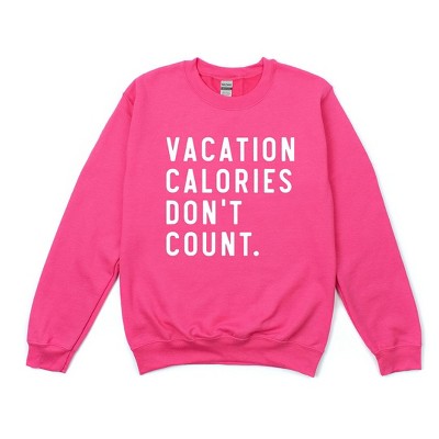 Simply Sage Market Women's Graphic Sweatshirt Vacation Calories Don't Count