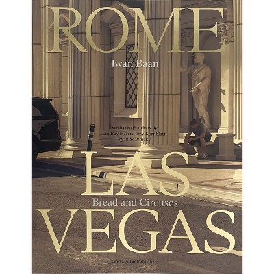 Iwan Baan: Rome - Las Vegas - by  Iwan Baan & Lars Müller (Paperback)