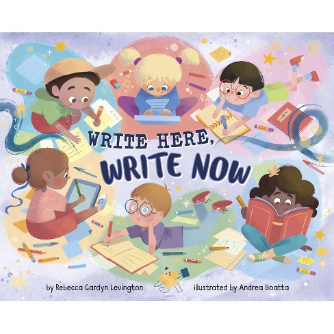 Write Here, Write Now - by  Rebecca Gardyn Levington (Hardcover) - image 1 of 1