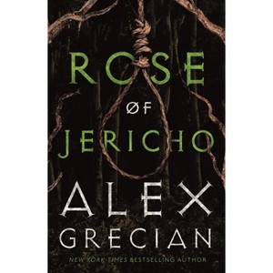 Rose of Jericho - by Alex Grecian - 1 of 1
