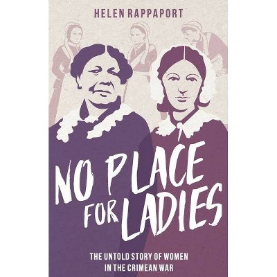 No Place for Ladies - by  Helen Rappaport (Paperback)