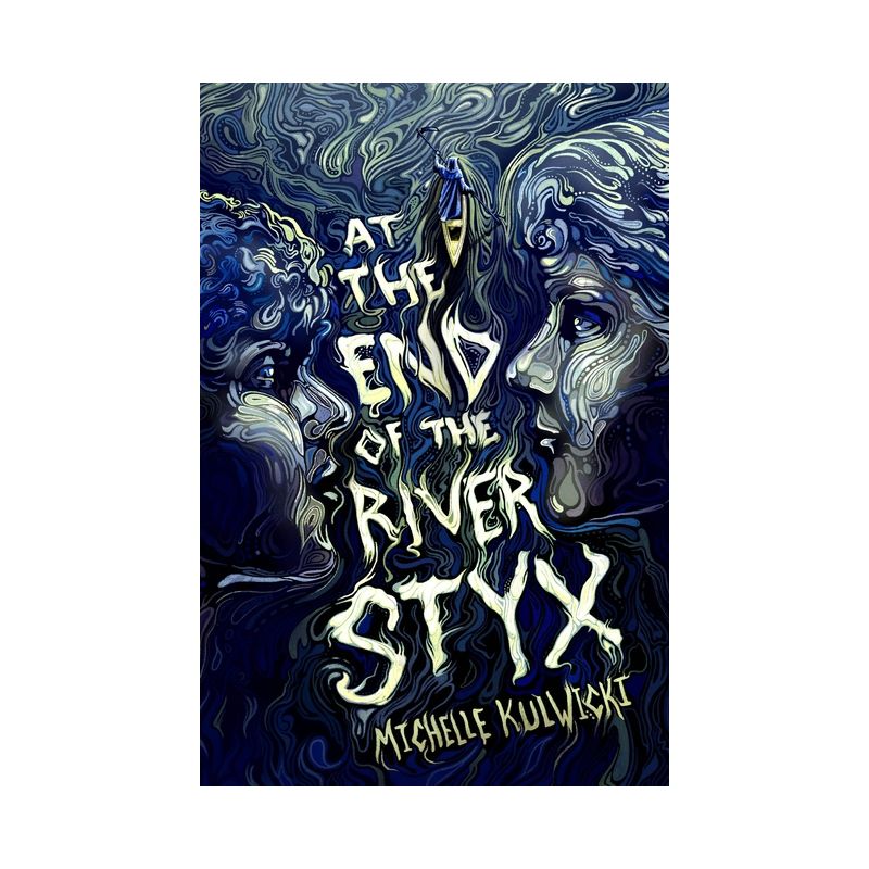 At the End of the River Styx - by  Michelle Kulwicki (Hardcover), 1 of 2