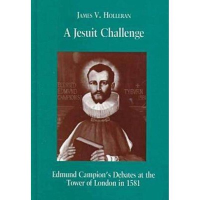 A Jesuit Challenge - by  James V Holleran (Hardcover)