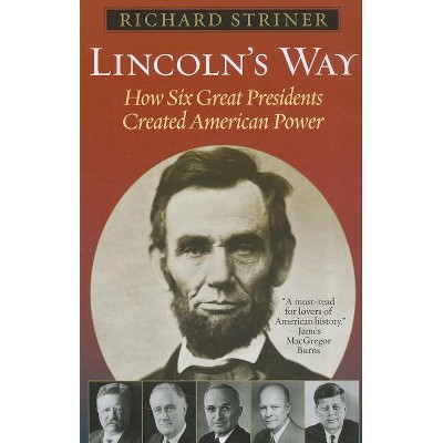 Lincoln's Way - by  Richard Striner (Paperback)