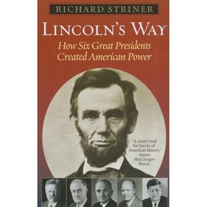 Lincoln's Way - by  Richard Striner (Paperback) - 1 of 1