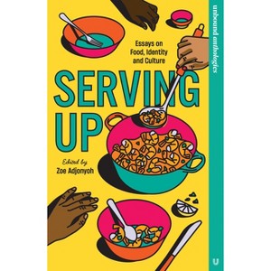 Serving Up - by  Zoe Adjonyoh (Paperback) - 1 of 1