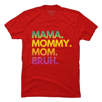 Men's Design By Humans Mother's Day Mama Mommy Mom Bruh Rainbow Text By punsalan T-Shirt