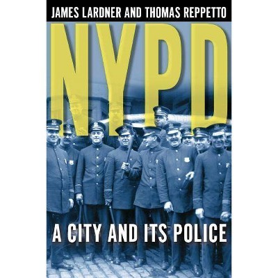 NYPD - by  James Lardner & Thomas Reppetto (Paperback)