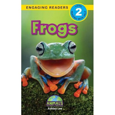 Frogs - (Animals That Make a Difference!) Large Print by  Ashley Lee (Hardcover)