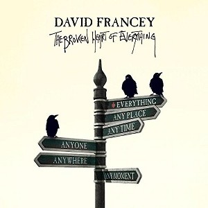 David Francey - The Broken Heart Of Everything (CD) - 1 of 1