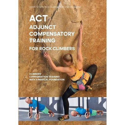 ACT - Adjunct compensatory Training for rock climbers - (Paperback)