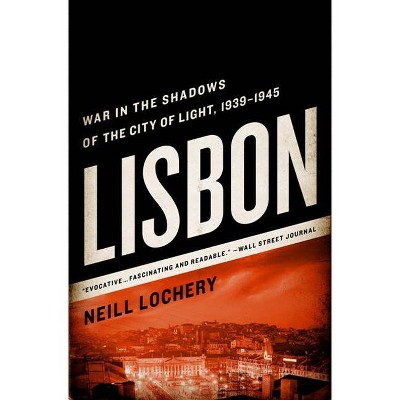 Lisbon - by  Neill Lochery (Paperback)