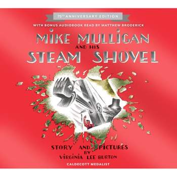 Mike Mulligan and His Steam Shovel - 75th Edition by  Virginia Lee Burton (Mixed Media Product)