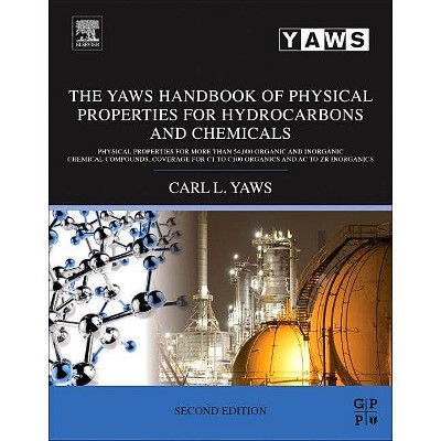 The Yaws Handbook of Physical Properties for Hydrocarbons and Chemicals - 2nd Edition by  Carl Yaws (Hardcover)