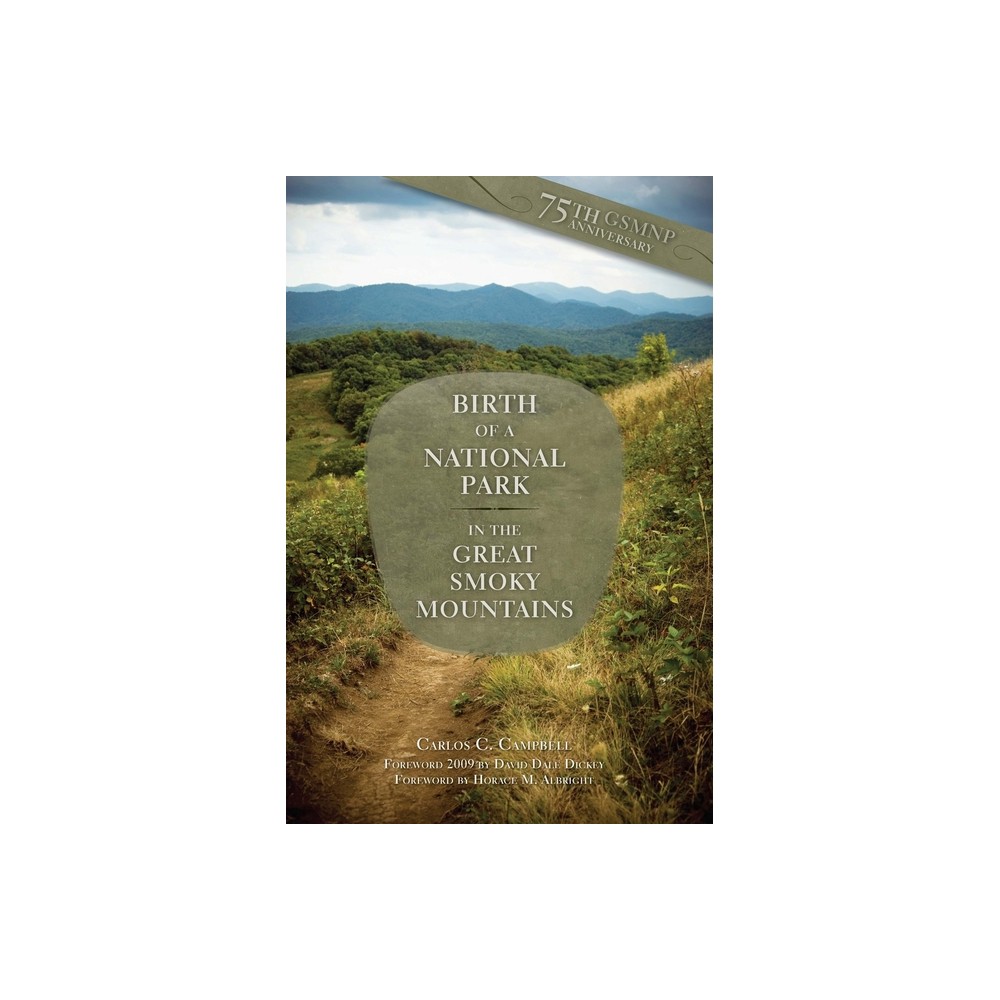 ISBN 9780870498152 product image for Birth of a National Park in the Great Smoky Mountains - by Carlos C Campbell ( | upcitemdb.com