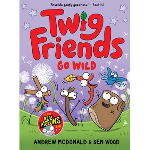 Twig Friends Go Wild - by  Andrew McDonald (Hardcover) - 1 of 1
