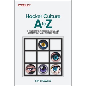 Hacker Culture A to Z - by  Kim Crawley (Paperback) - 1 of 1