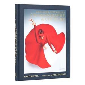 New York City Ballet: Choreography & Couture - by  Marc Happel (Hardcover) - 1 of 1