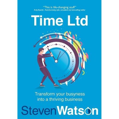 Time Ltd - by  Steven Watson (Paperback)