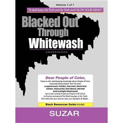 Blacked Out Through Whitewash - (Paperback)