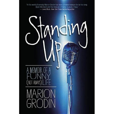 Standing Up - by  Marion Grodin (Hardcover)