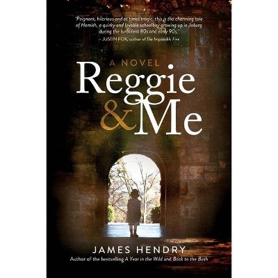 Reggie and Me - by  James Hendry (Paperback)