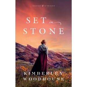 Set in Stone - (Treasures of the Earth) by  Kimberley Woodhouse (Hardcover) - 1 of 1