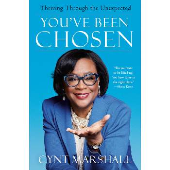 You've Been Chosen - by  Cynt Marshall (Hardcover)