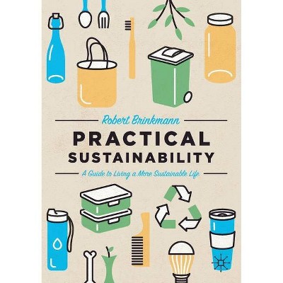 Practical Sustainability - by  Robert Brinkmann (Paperback)