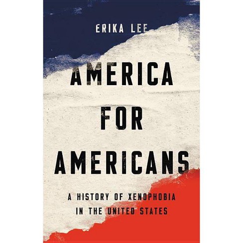 America For Americans - By Erika Lee : Target