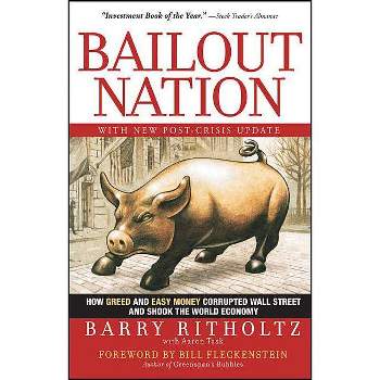 Bailout Nation - by  Barry Ritholtz (Paperback)