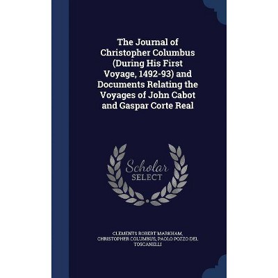 The Journal of Christopher Columbus (During His First Voyage, 1492-93) and Documents Relating the Voyages of John Cabot and Gaspar Corte Real