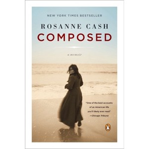 Composed - by  Rosanne Cash (Paperback) - 1 of 1