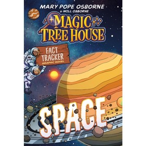 Magic Tree House Fact Tracker Graphic Novel: Space - (Magic Tree House Fact Tracker Graphic Novels) by Mary Pope Osborne - 1 of 1