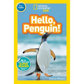 Hello, Penguin! -  (National Geographic Readers) by Kathryn Williams (Paperback)