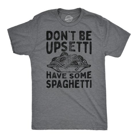 Мужские футболки Crazy Dog T-Shirts, Inc. Mens Funny T Shirts Dont Be Upsetti Have Some Spaghetti Sarcastic Food Graphic Tee for Men - Crazy Dog Men's T Shirt For Foodies Dark Grey M