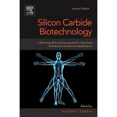 Silicon Carbide Biotechnology - 2nd Edition by  Stephen Saddow (Hardcover)