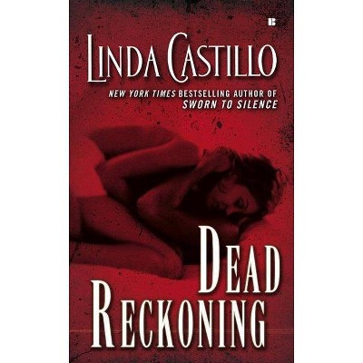 Dead Reckoning - (Berkley Sensation) by  Linda Castillo (Paperback)