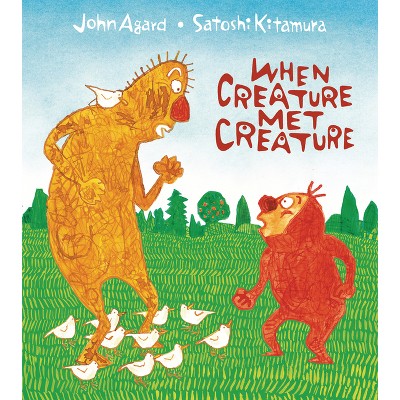 When Creature Met Creature - by  John Agard (Hardcover)