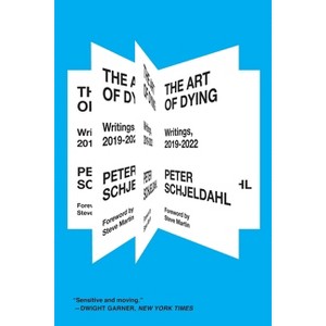 The Art of Dying - by Peter Schjeldahl - 1 of 1