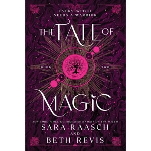 The Fate of Magic (Standard Edition) - (Witch and Hunter) by  Sara Raasch & Beth Revis (Paperback) - 1 of 1