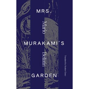 Mrs. Murakami's Garden - by  Mario Bellatin (Paperback) - 1 of 1