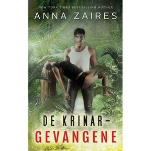De Krinar-gevangene - by  Anna Zaires & Dima Zales (Paperback) - 1 of 1